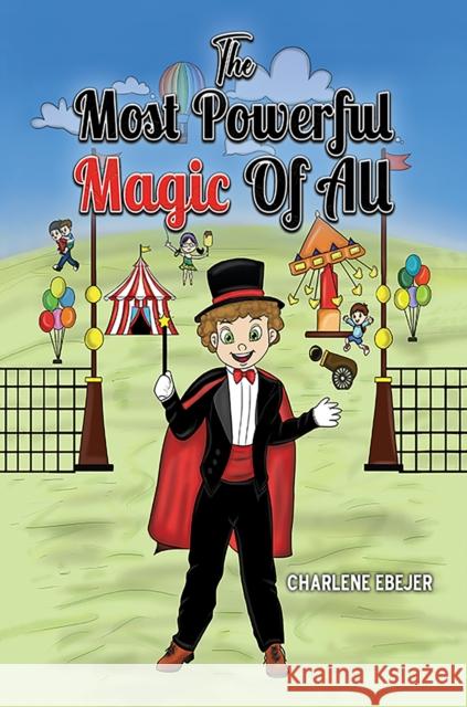 The Most Powerful Magic Of All Charlene Ebejer 9781398436480