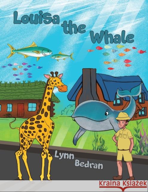 Louisa the Whale Lynn Bedran 9781398436985 Austin Macauley Publishers