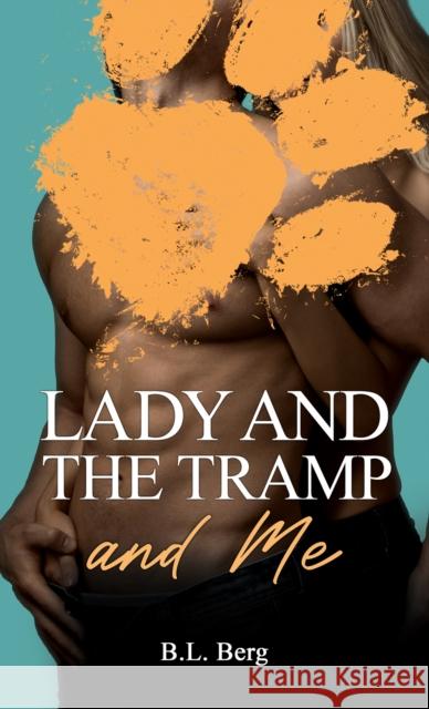 Lady and the Tramp and Me B.L. Berg 9781398437852 Austin Macauley Publishers