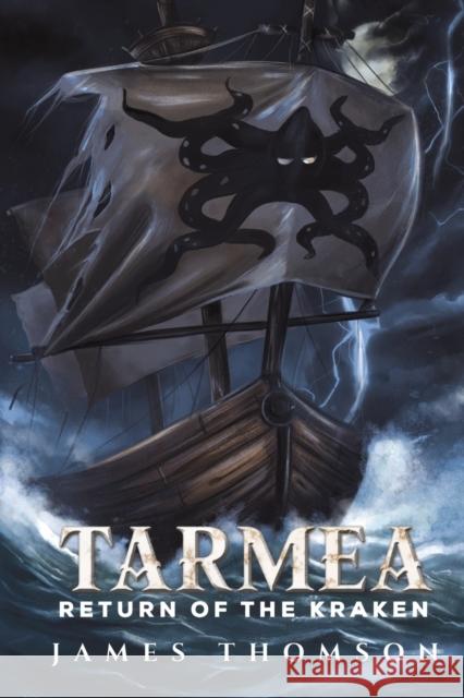 Tarmea: Return of the Kraken James Thomson 9781398440159