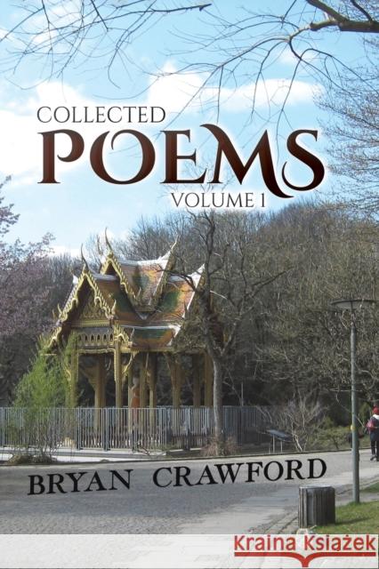 Collected Poems: Volume 1 Bryan Crawford 9781398440517 Austin Macauley Publishers