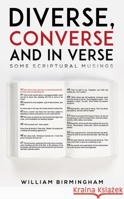 Diverse, Converse and in Verse: Some Scriptural Musings William Birmingham 9781398442740