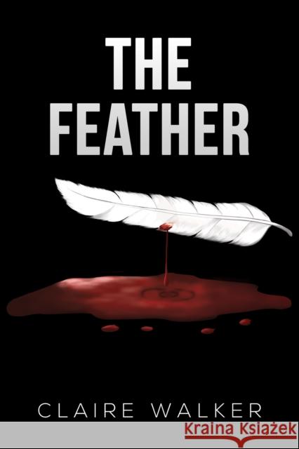 The Feather Claire Walker 9781398445710