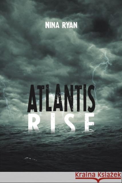 Atlantis Rise Nina Ryan   9781398445949 Austin Macauley Publishers