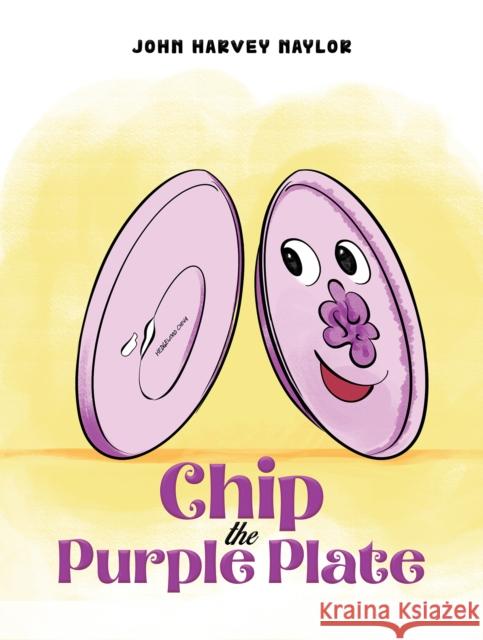 Chip the Purple Plate John Harvey Naylor 9781398446342