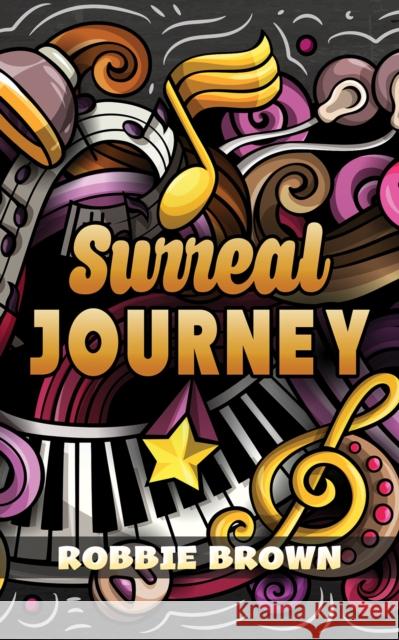 Surreal Journey Robbie Brown 9781398447707