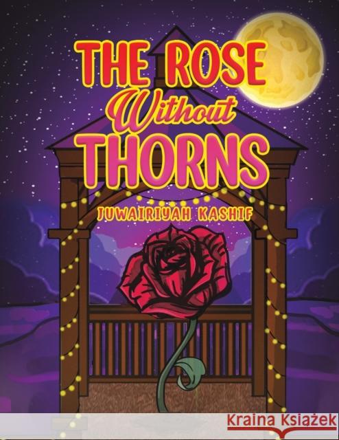 The Rose Without Thorns Juwairiyah Kashif 9781398449633