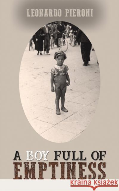 A Boy Full of Emptiness Leonardo Pieroni 9781398450592