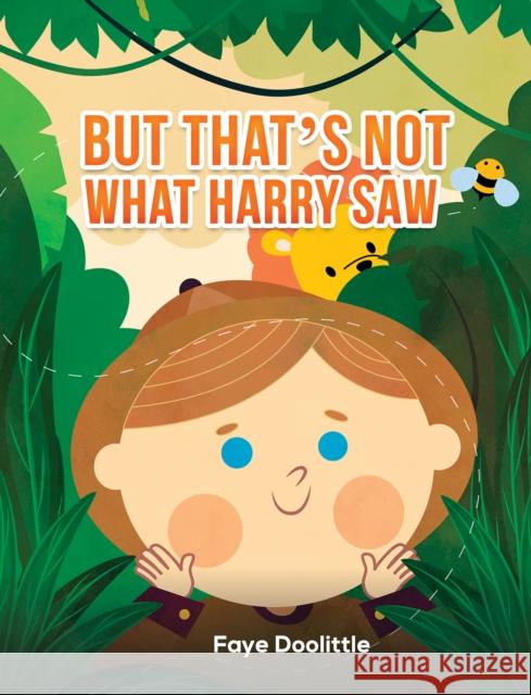 But That's Not What Harry Saw Faye Doolittle 9781398450790