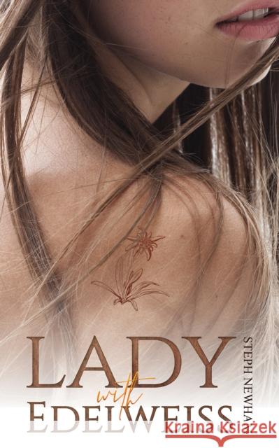 Lady with Edelweiss Steph Newham 9781398451278 Austin Macauley Publishers