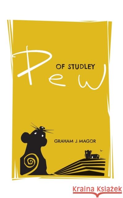 Pew of Studley Graham J. Magor 9781398452251 Austin Macauley Publishers