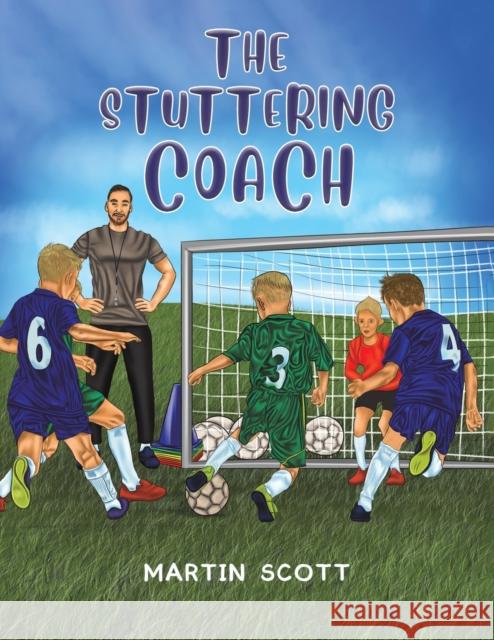 The Stuttering Coach Martin Scott 9781398453838