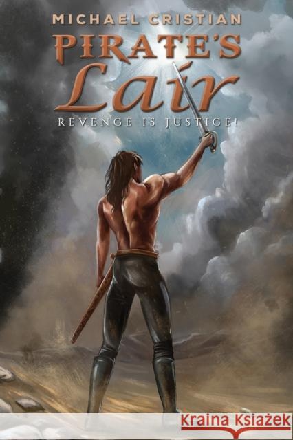 Pirate's Lair: Revenge is Justice! Michael Cristian 9781398457669