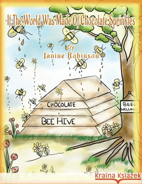 If the World Was Made of Chocolate Sprinkles Janine Robinson 9781398458048