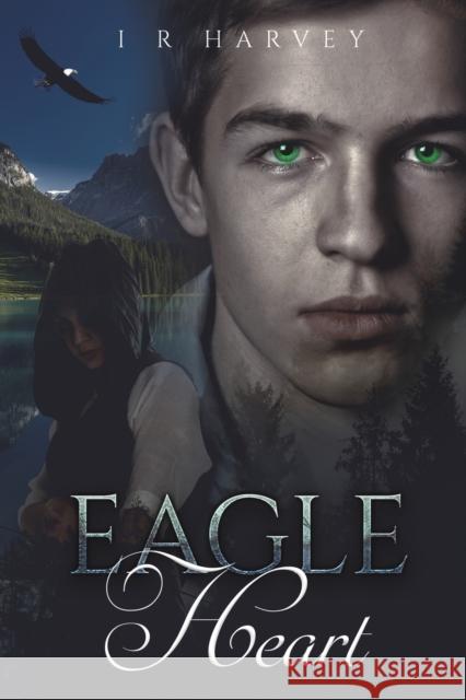 Eagle Heart I R Harvey 9781398458536 Austin Macauley Publishers