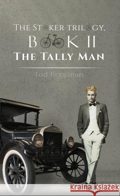 The Stoker Trilogy, Book II: The Tally Man Tod Benjamin 9781398459946 Austin Macauley Publishers