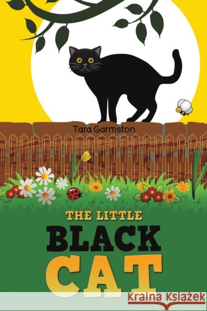 The Little Black Cat Tara Garmston 9781398460249 Austin Macauley Publishers