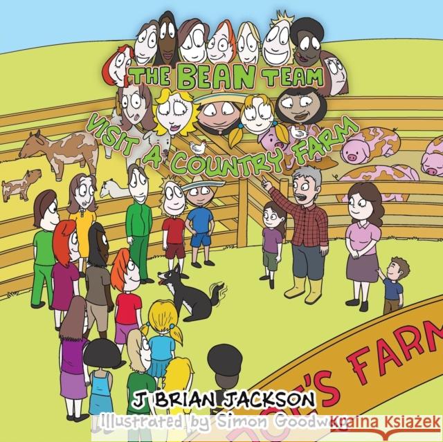 The Bean Team Visit A Country Farm J Brian Jackson 9781398460287