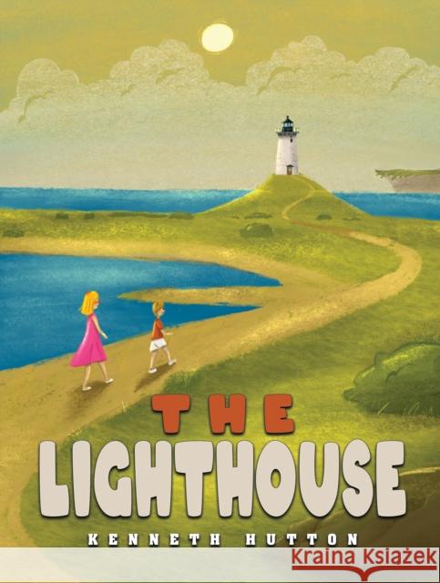 The Lighthouse Kenneth Hutton 9781398460775 Austin Macauley Publishers