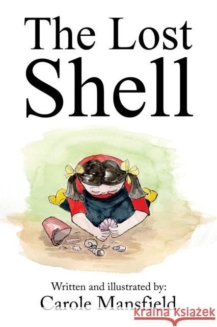 The Lost Shell Carole Mansfield 9781398461673 Austin Macauley Publishers