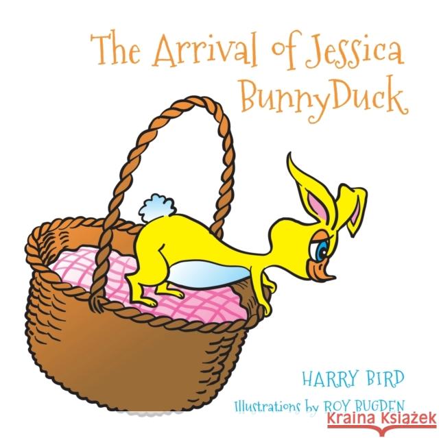 The Arrival of Jessica BunnyDuck Harry Bird 9781398462779