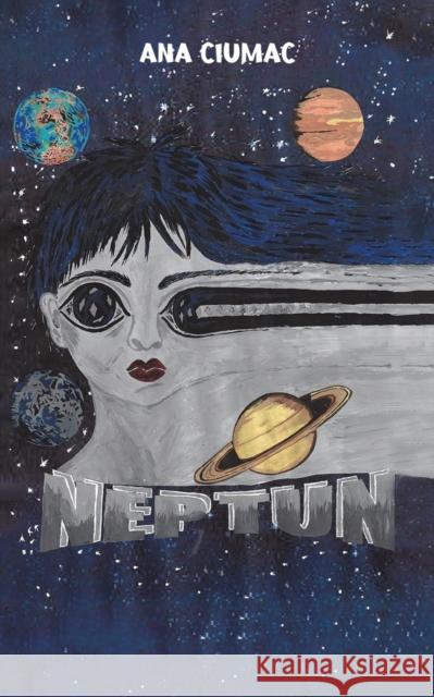 Neptun Ana Ciumac 9781398464179 Austin Macauley Publishers