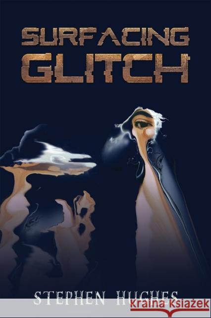 Surfacing Glitch Stephen Hughes 9781398464391