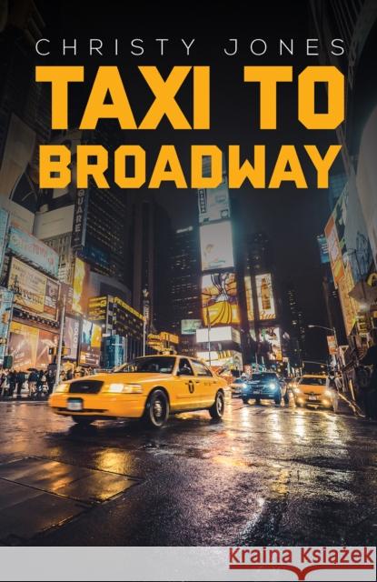 Taxi to Broadway Christy Jones 9781398465497