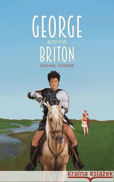 George and the Briton Michael Codner   9781398465787 Austin Macauley Publishers