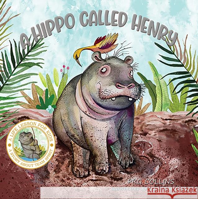 A Hippo Called Henry Prg Collins Madeleine Simson 9781398467422 Austin Macauley