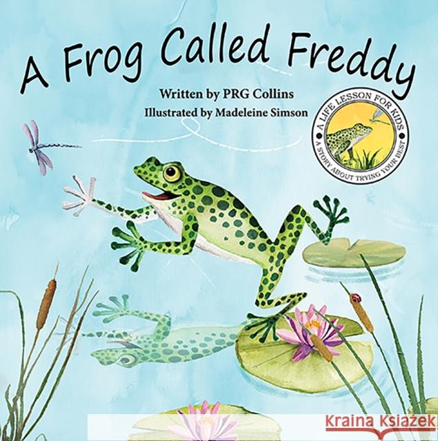 A Frog Called Freddy Prg Collins Madeleine Simson 9781398467484 Austin Macauley Publishers