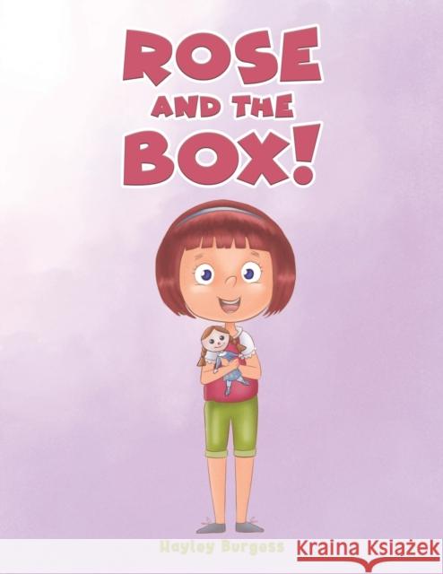 Rose and the Box! Hayley Burgess 9781398468795