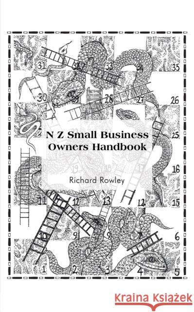 N Z Small Business Owners Handbook Richard Rowley 9781398469914