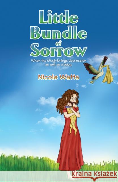 Little Bundle of Sorrow Nicole Watts 9781398472341