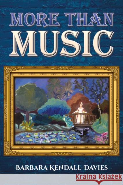More Than Music Barbara Kendall-Davies 9781398474185 Austin Macauley Publishers