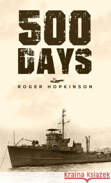 500 Days Roger Hopkinson 9781398476042