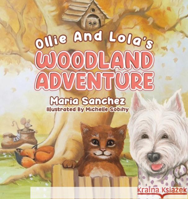 Ollie and Lola's Woodland Adventure Maria Sanchez 9781398476080