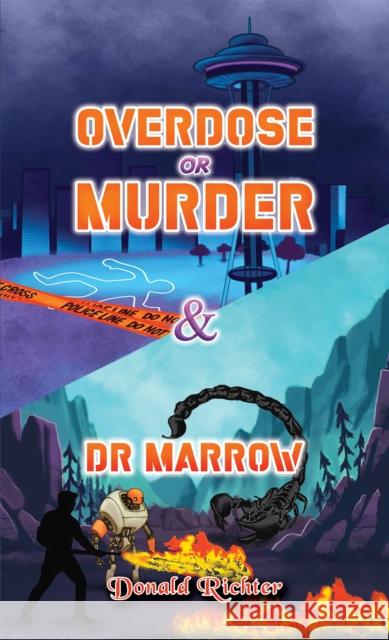 Overdose or Murder & Dr Marrow Donald Richter 9781398476448