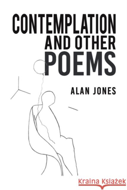 Contemplation and Other Poems Alan Jones 9781398477308 Austin Macauley Publishers