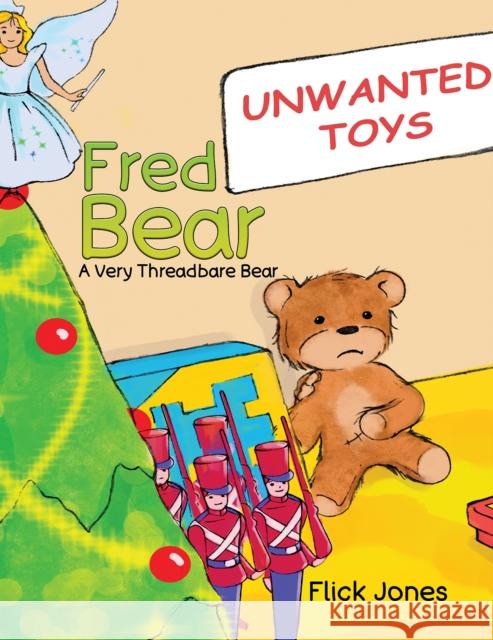 Fred Bear - A Very Threadbare Bear Flick Jones 9781398477810