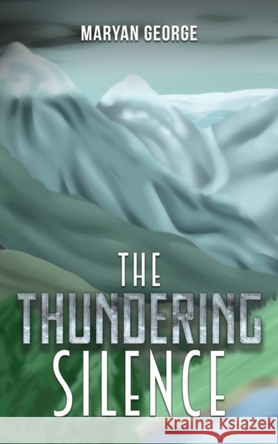 The Thundering Silence Maryan George 9781398479371 Austin Macauley Publishers