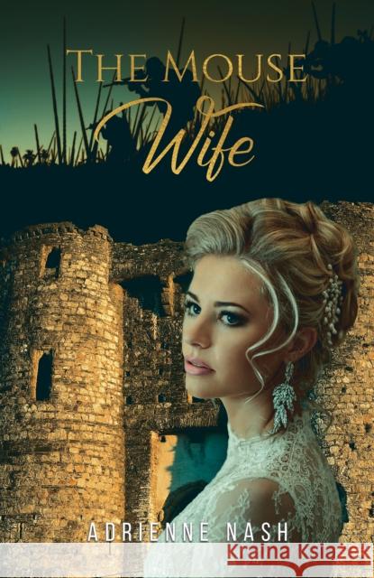 The Mouse Wife Adrienne Nash 9781398480094