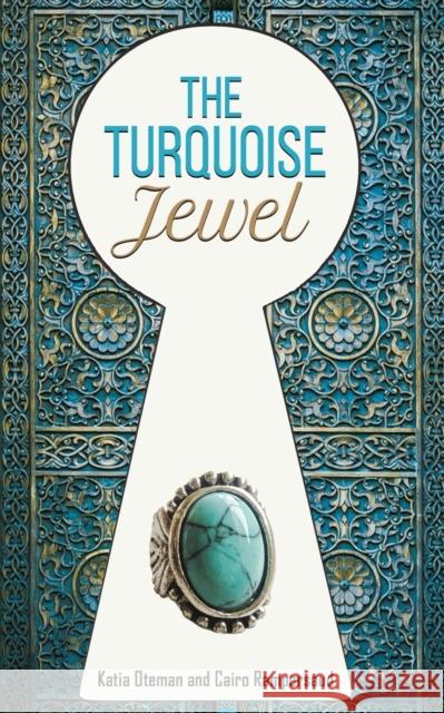 The Turquoise Jewel Cairo Rampersaud 9781398480810