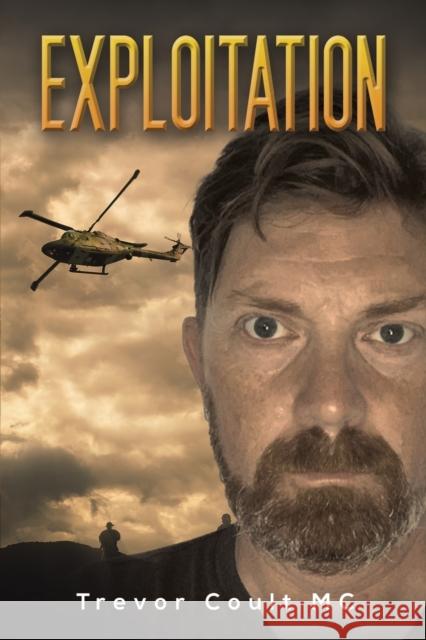 Exploitation Trevor Coult MC 9781398481985 Austin Macauley Publishers