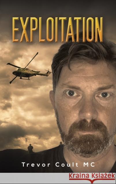 Exploitation Trevor Coult MC 9781398481992 Austin Macauley Publishers