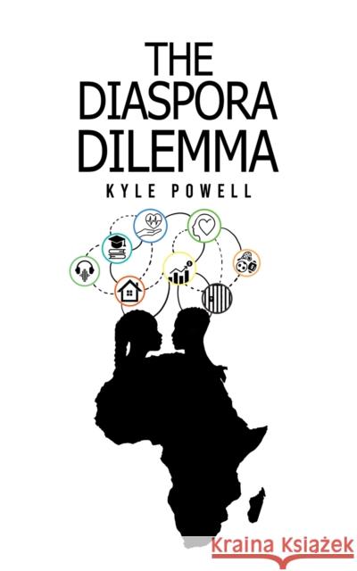 The Diaspora Dilemma Kyle Powell 9781398482241 Austin Macauley Publishers