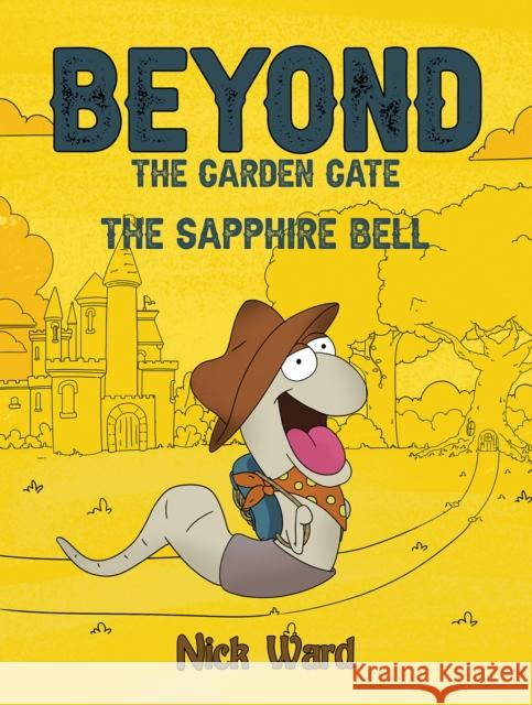 Beyond the Garden Gate: The Sapphire Bell Ward, Nick 9781398483705