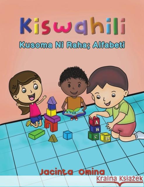 Kiswahili: Kusoma Ni Raha; Alfabeti Jacinta Omina 9781398483842 Austin Macauley Publishers