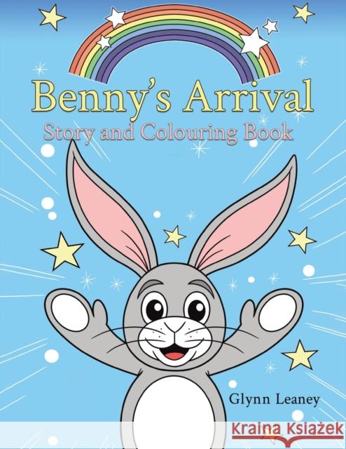 Benny's Arrival Glynn Leaney 9781398485068 Austin Macauley Publishers