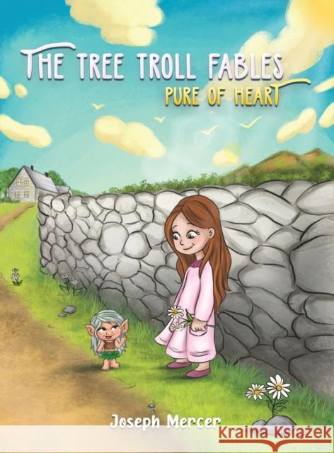 The Tree Troll Fables Joseph Mercer 9781398485112 Austin Macauley Publishers